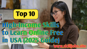 Top 10 High-Income Skills to Learn Online Free in USA (2025 Guide)