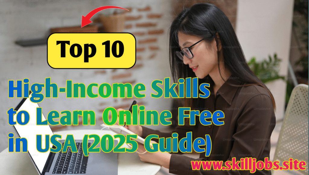 Top 10 High-Income Skills to Learn Online Free in USA (2025 Guide)